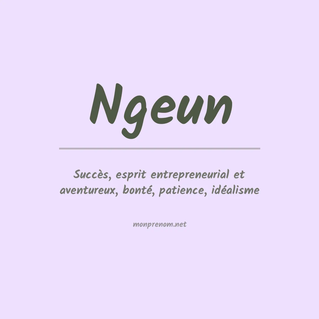 Signification du prénom Ngeun
