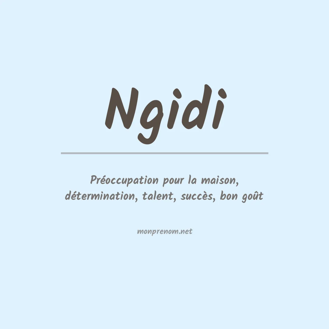Signification du prénom Ngidi