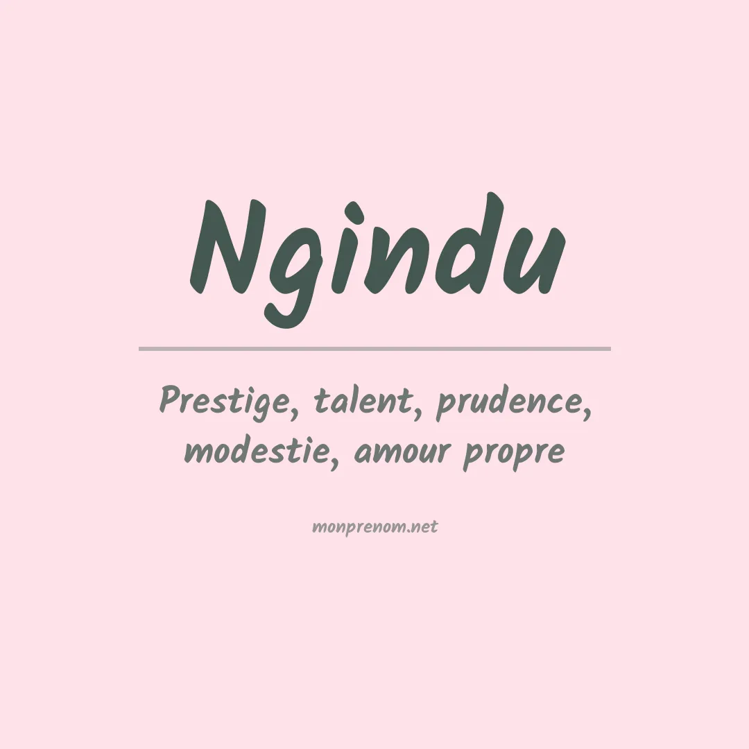 Signification du prénom Ngindu