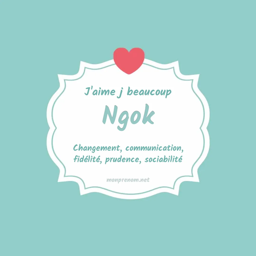 J'aime beaucoup Ngok