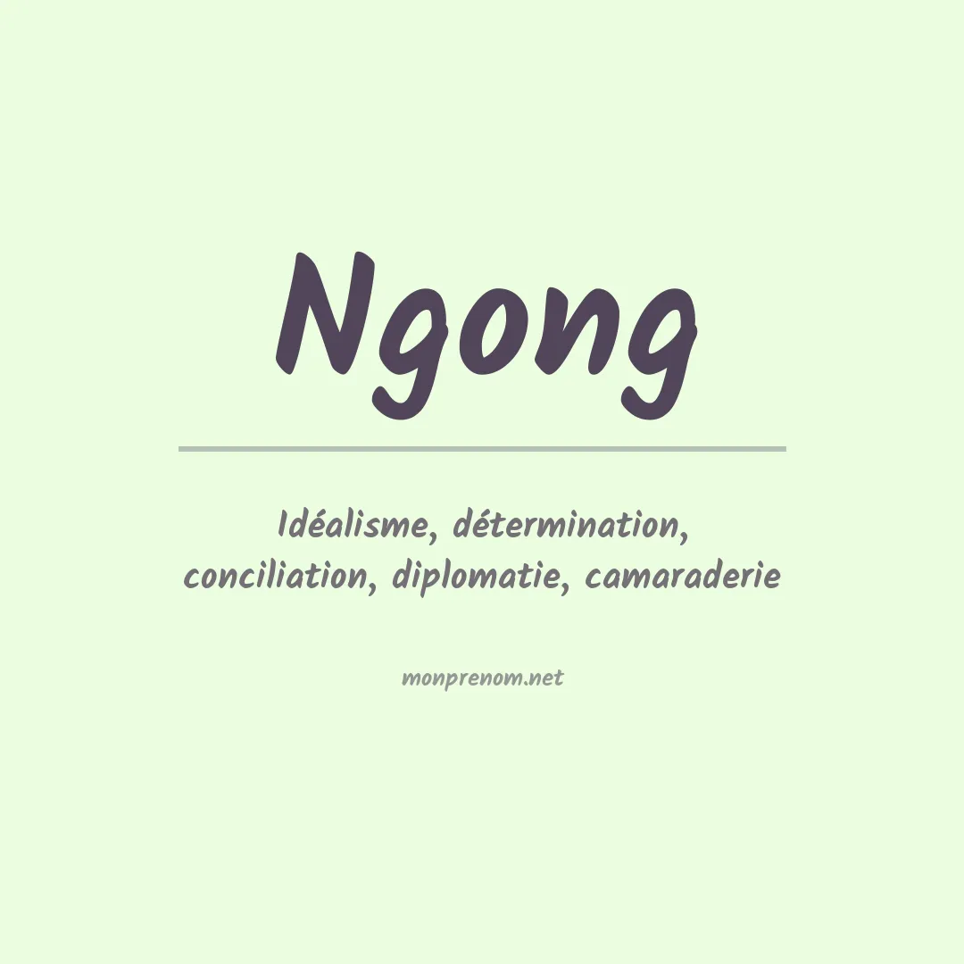 Signification du prénom Ngong