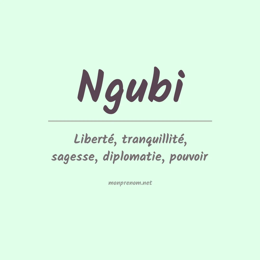 Signification du prénom Ngubi