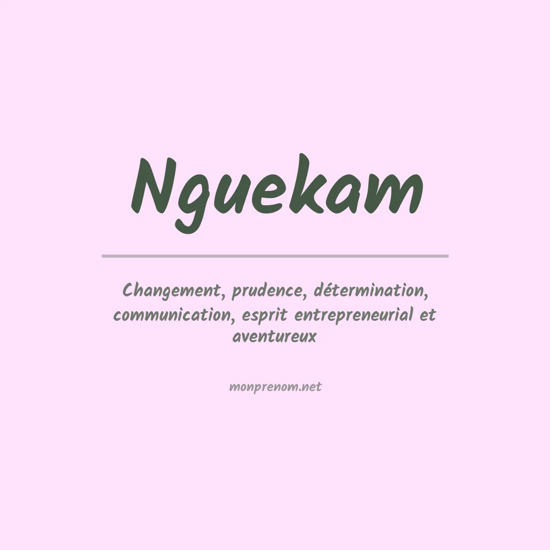 Signification du prénom Nguekam
