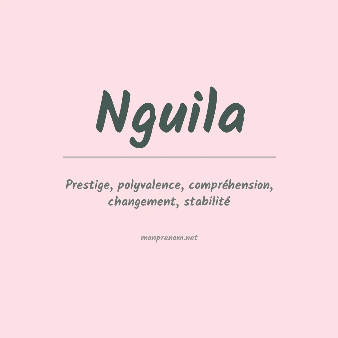 Signification du prénom Nguila