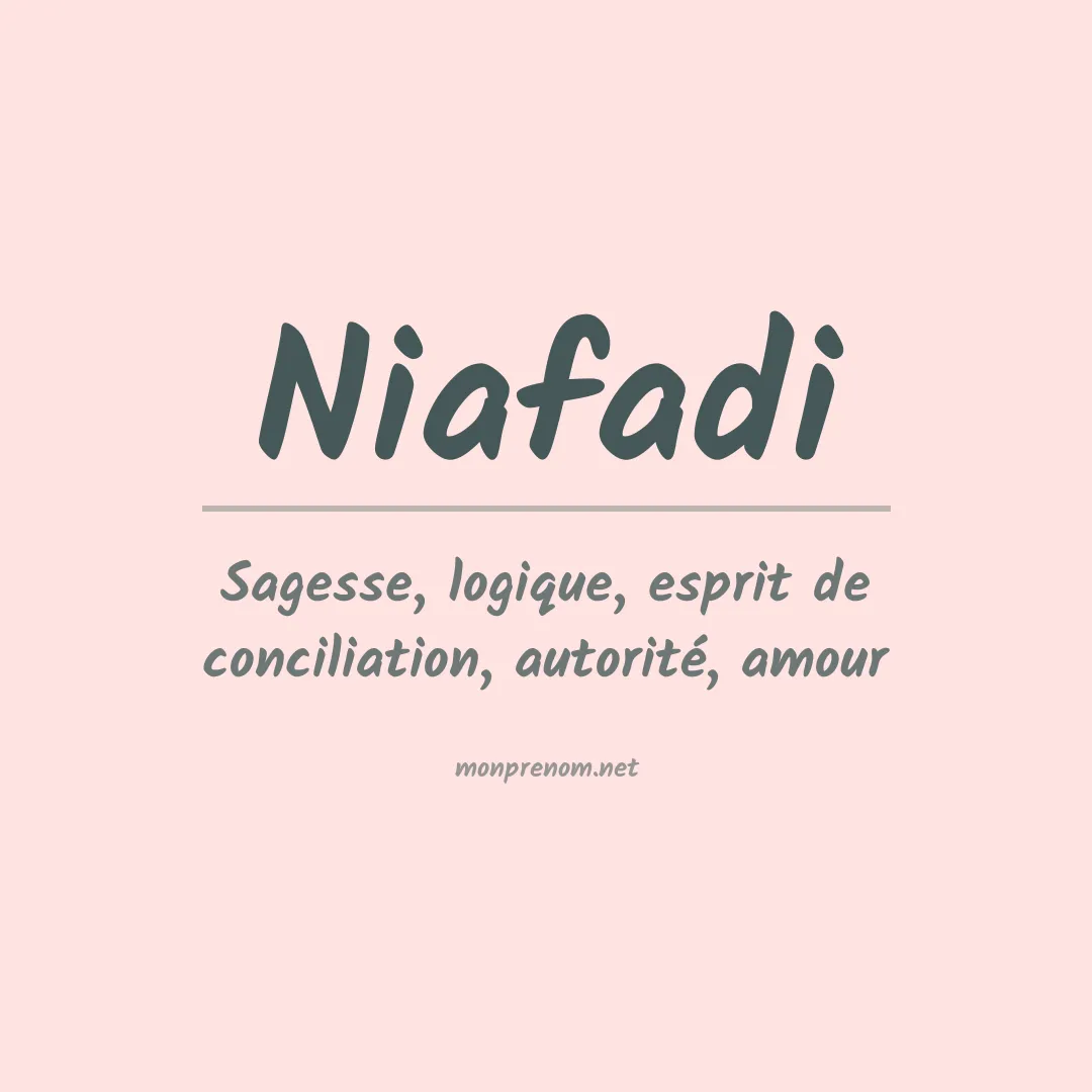 Signification du prénom Niafadi