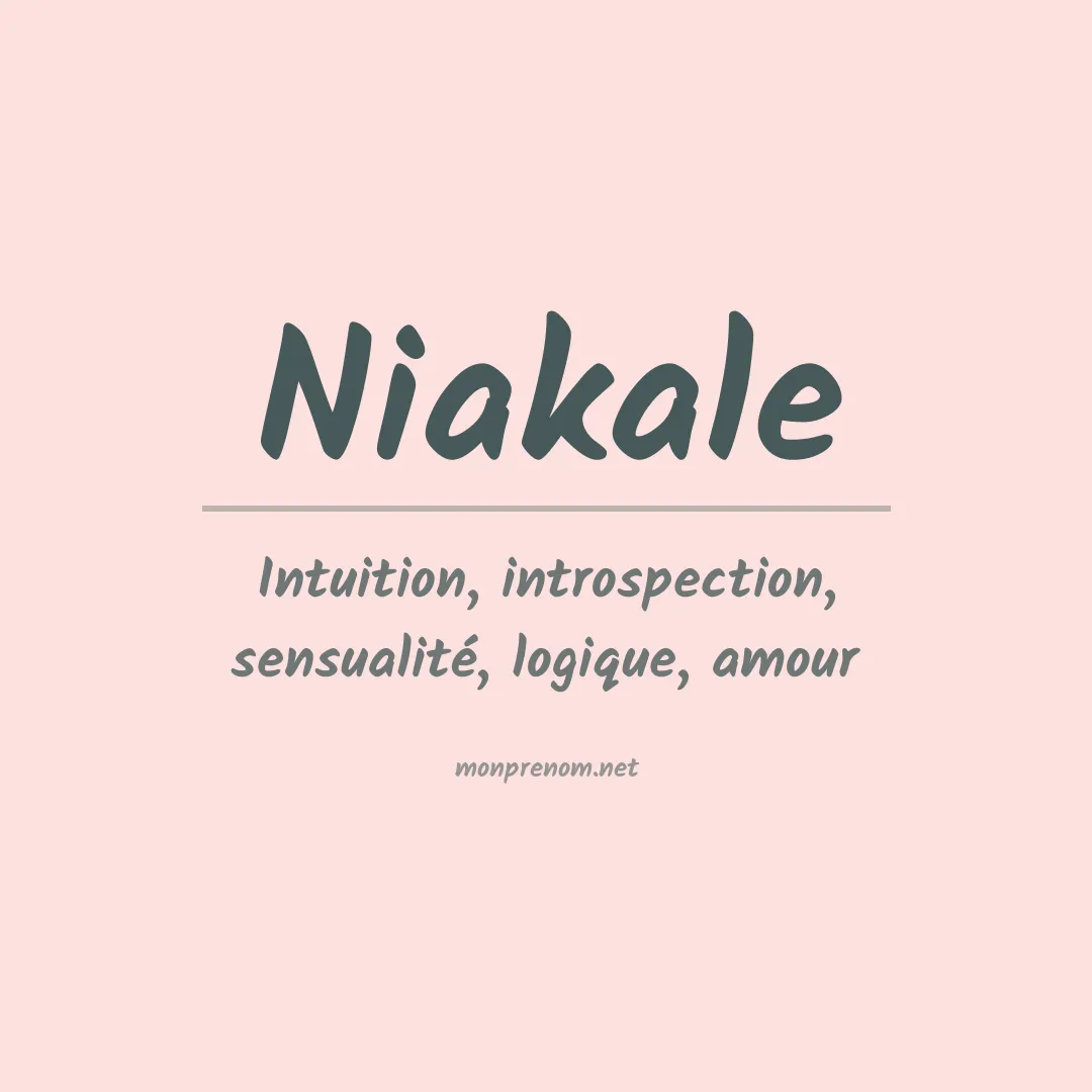 Signification du prénom Niakale