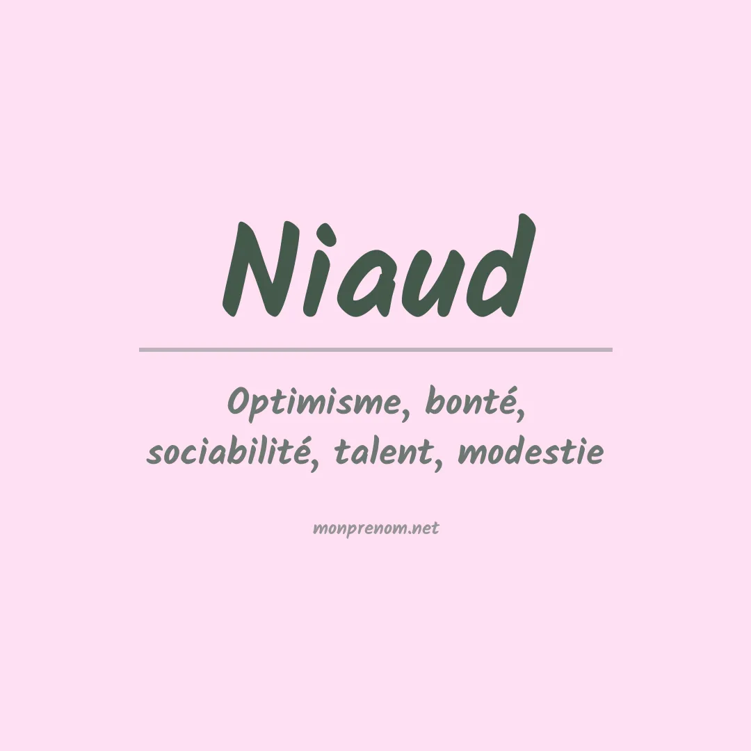 Signification du prénom Niaud