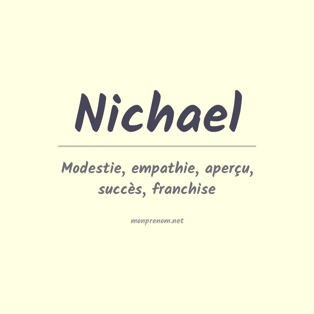 Signification du prénom Nichael