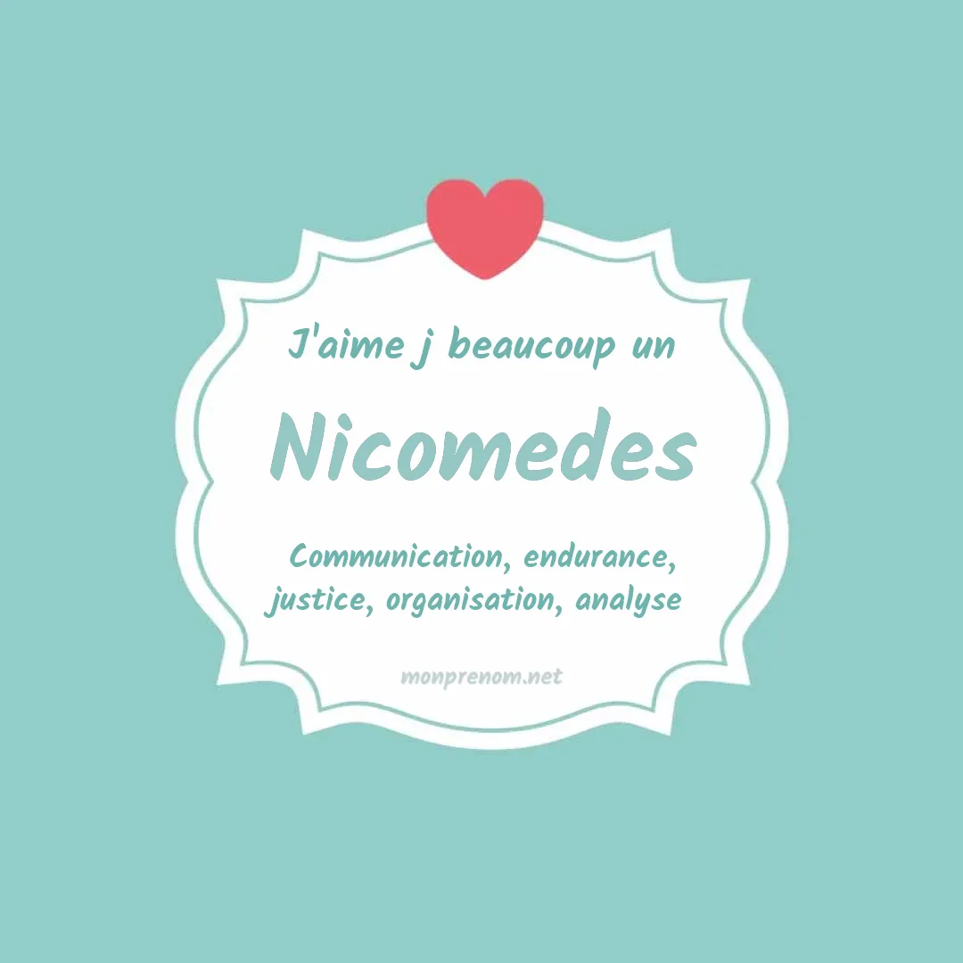 J'aime beaucoup Nicomedes