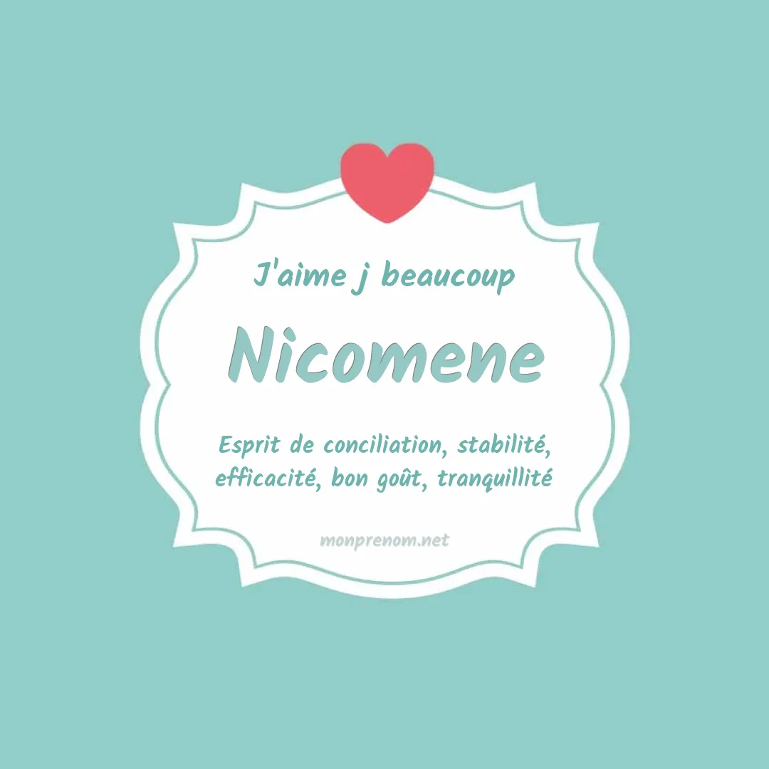 J'aime beaucoup Nicomene