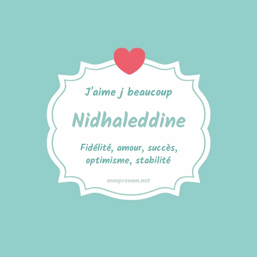 J'aime beaucoup Nidhaleddine