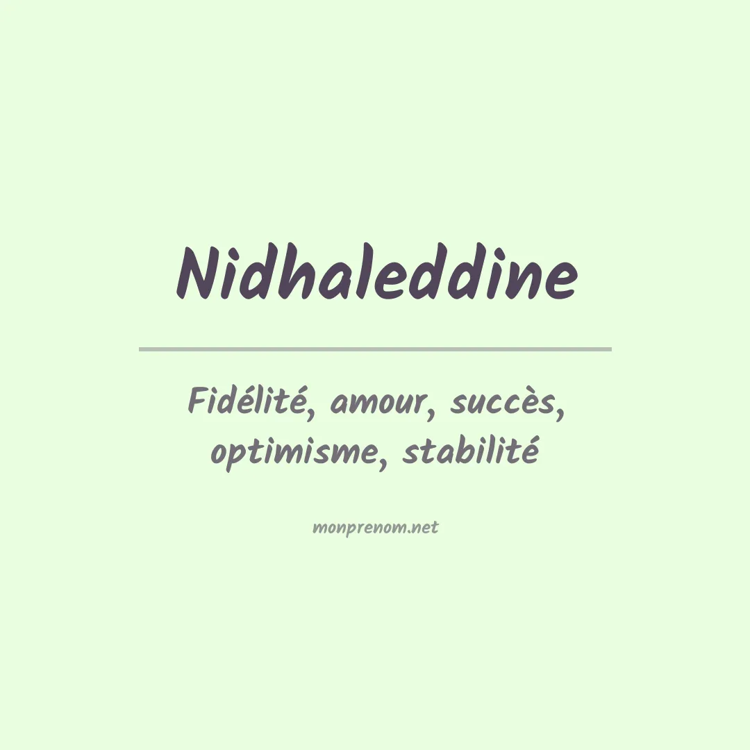 Signification du prénom Nidhaleddine