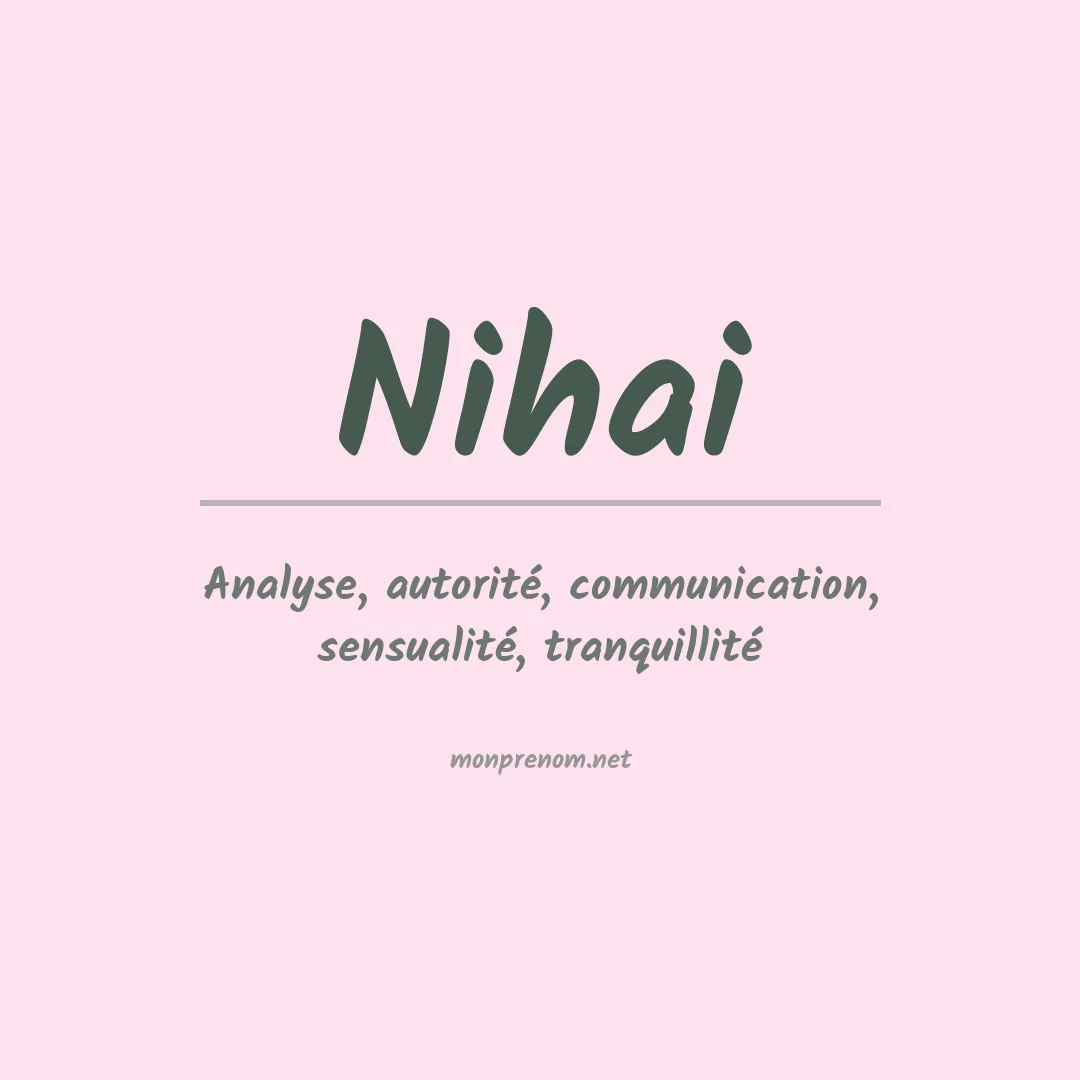Signification du prénom Nihai
