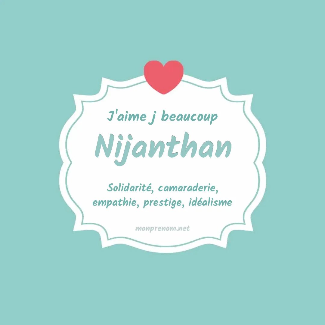 J'aime beaucoup Nijanthan