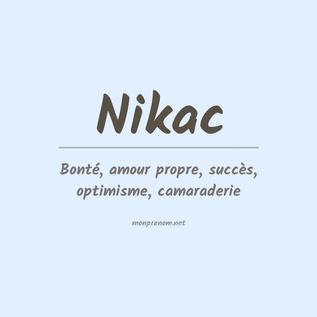 Signification du prénom Nikac