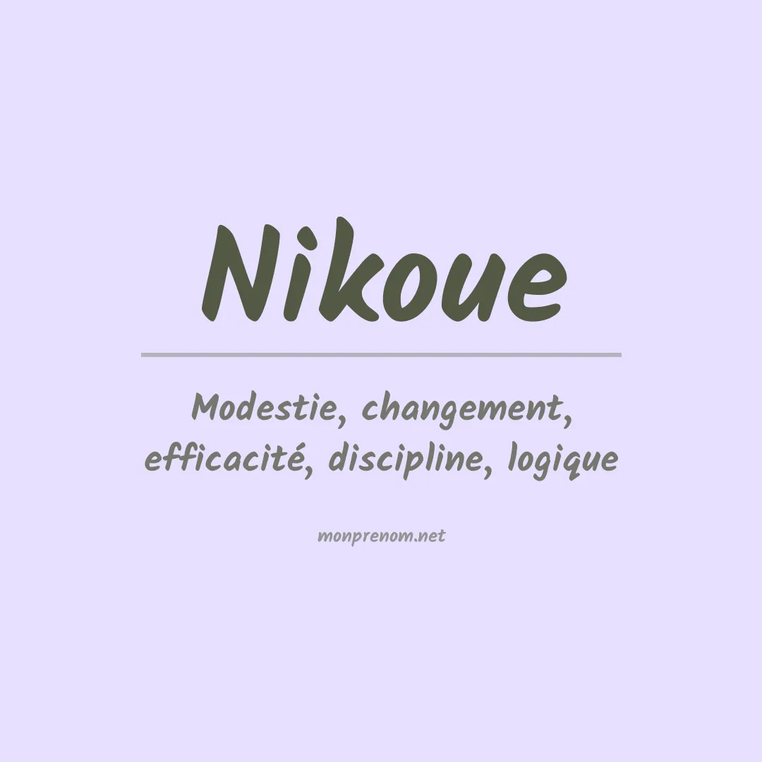 Signification du prénom Nikoue