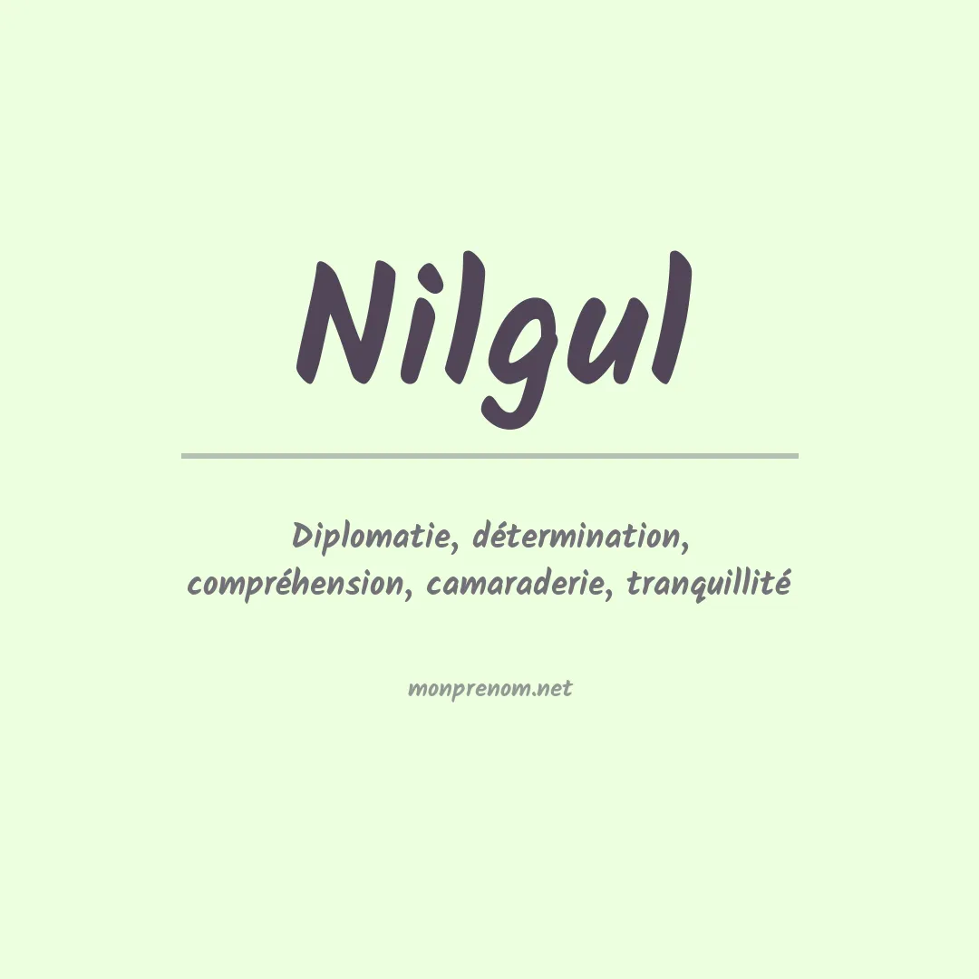 Signification du prénom Nilgul
