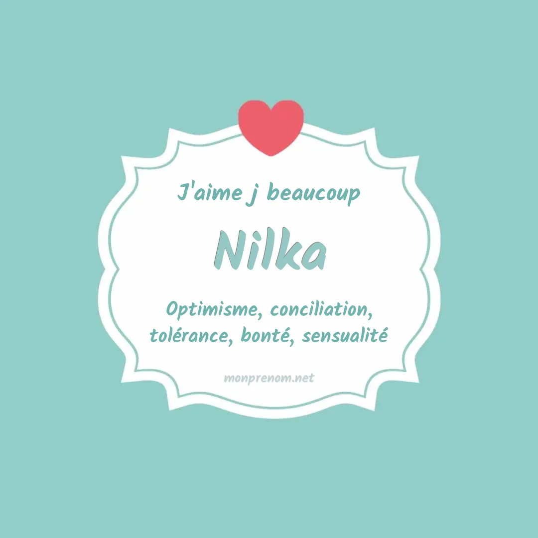 J'aime beaucoup Nilka