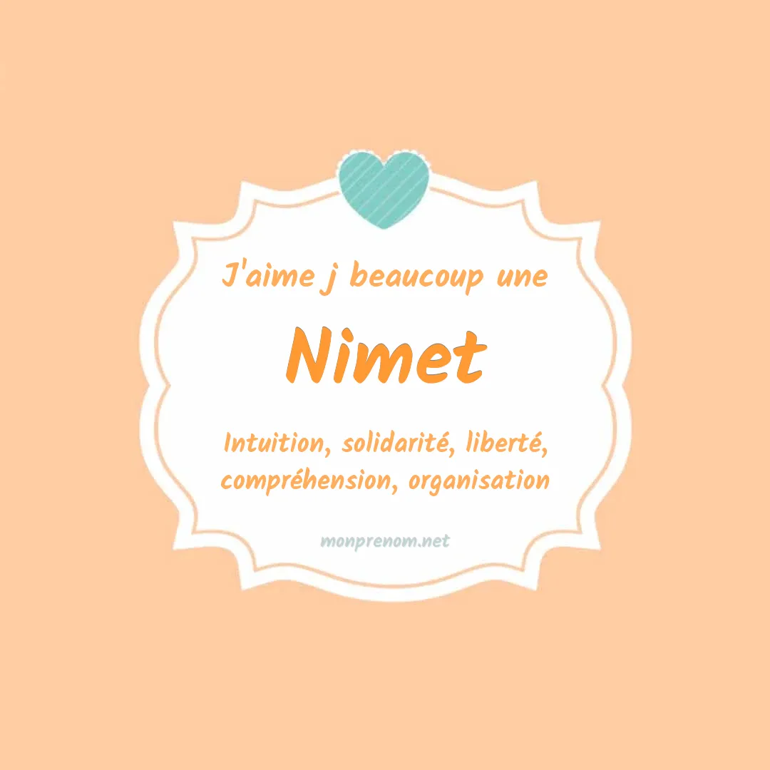 J'aime beaucoup Nimet