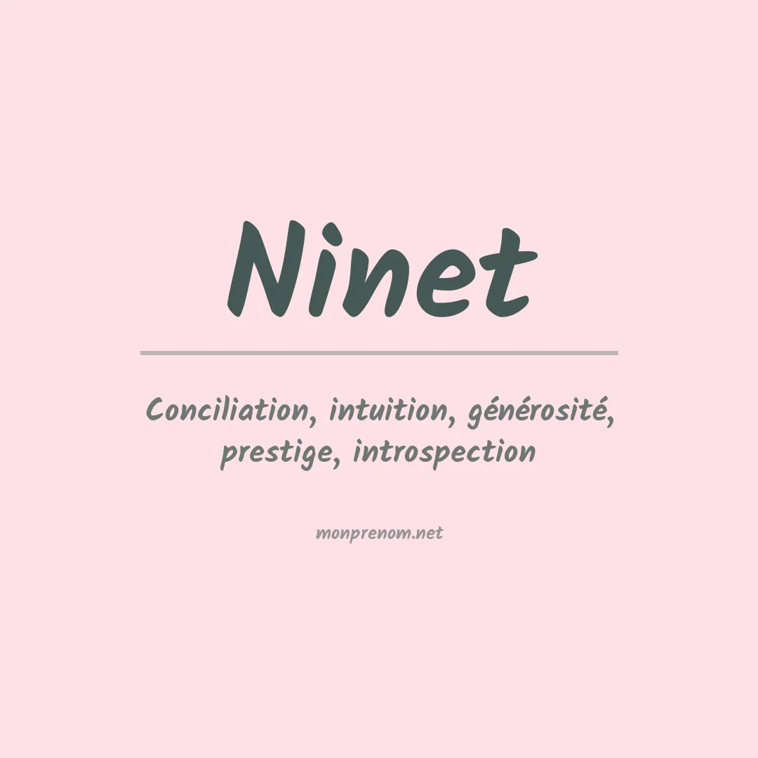 Signification du prénom Ninet