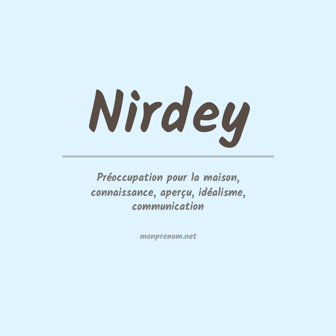 Signification du prénom Nirdey