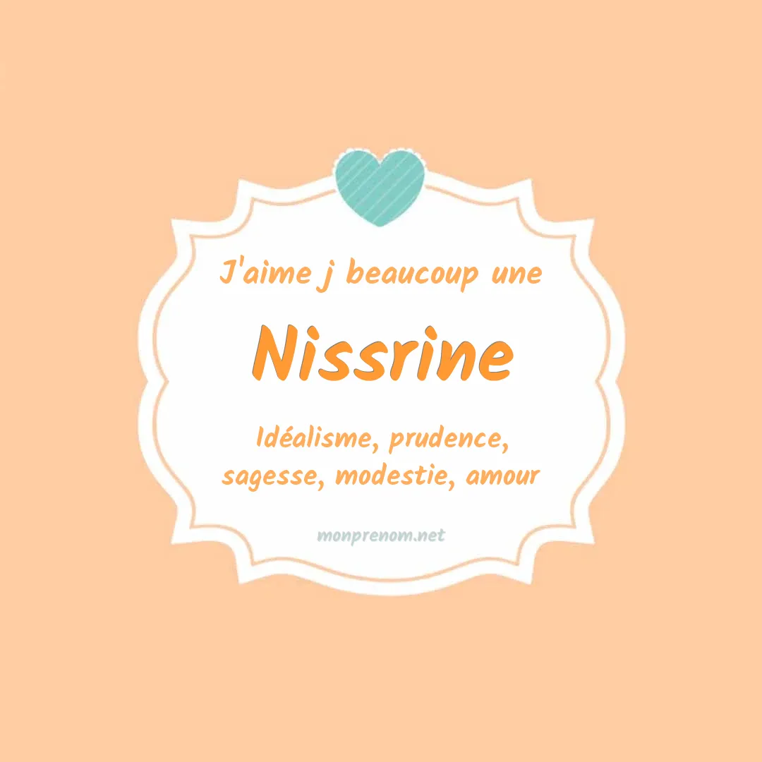 J'aime beaucoup Nissrine