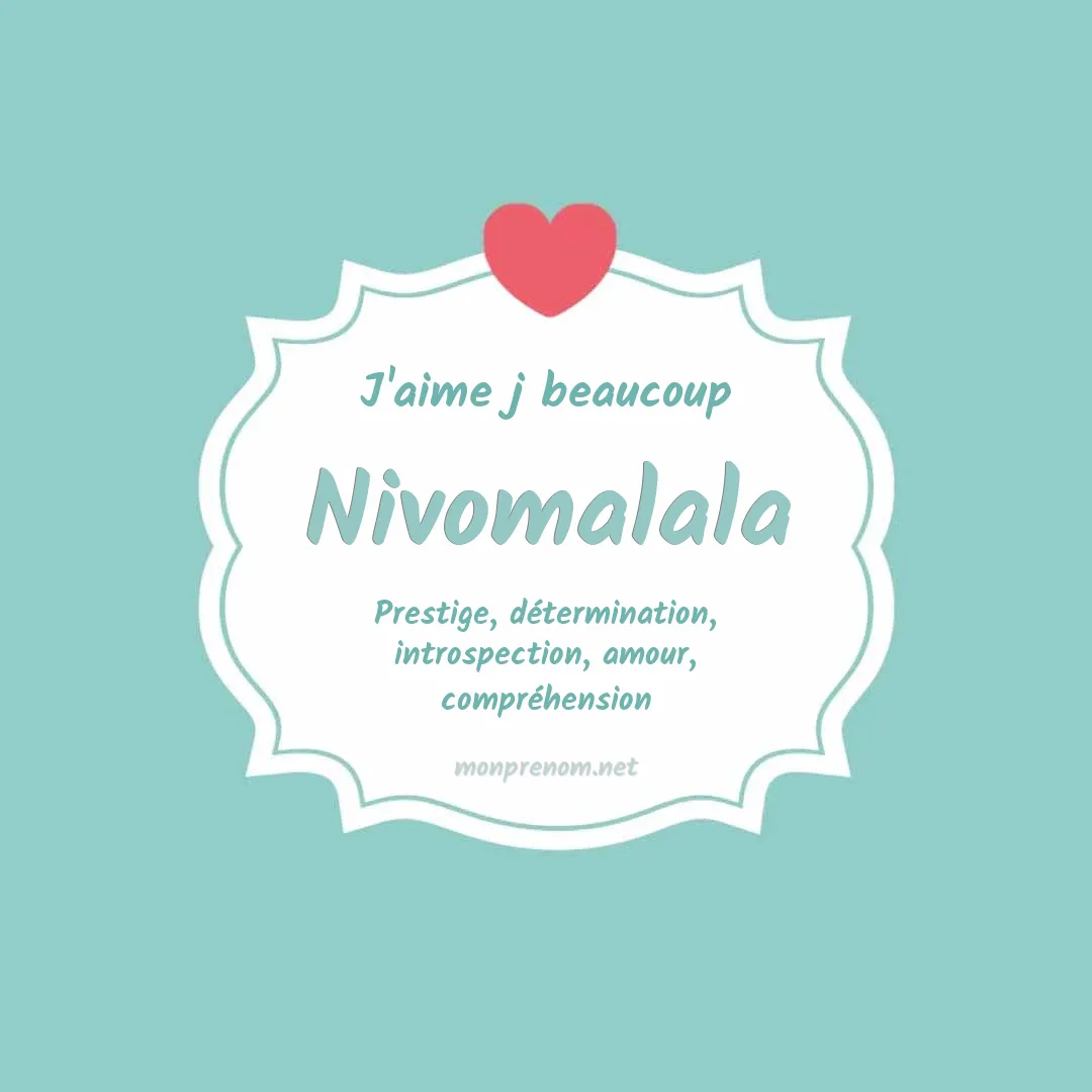 J'aime beaucoup Nivomalala