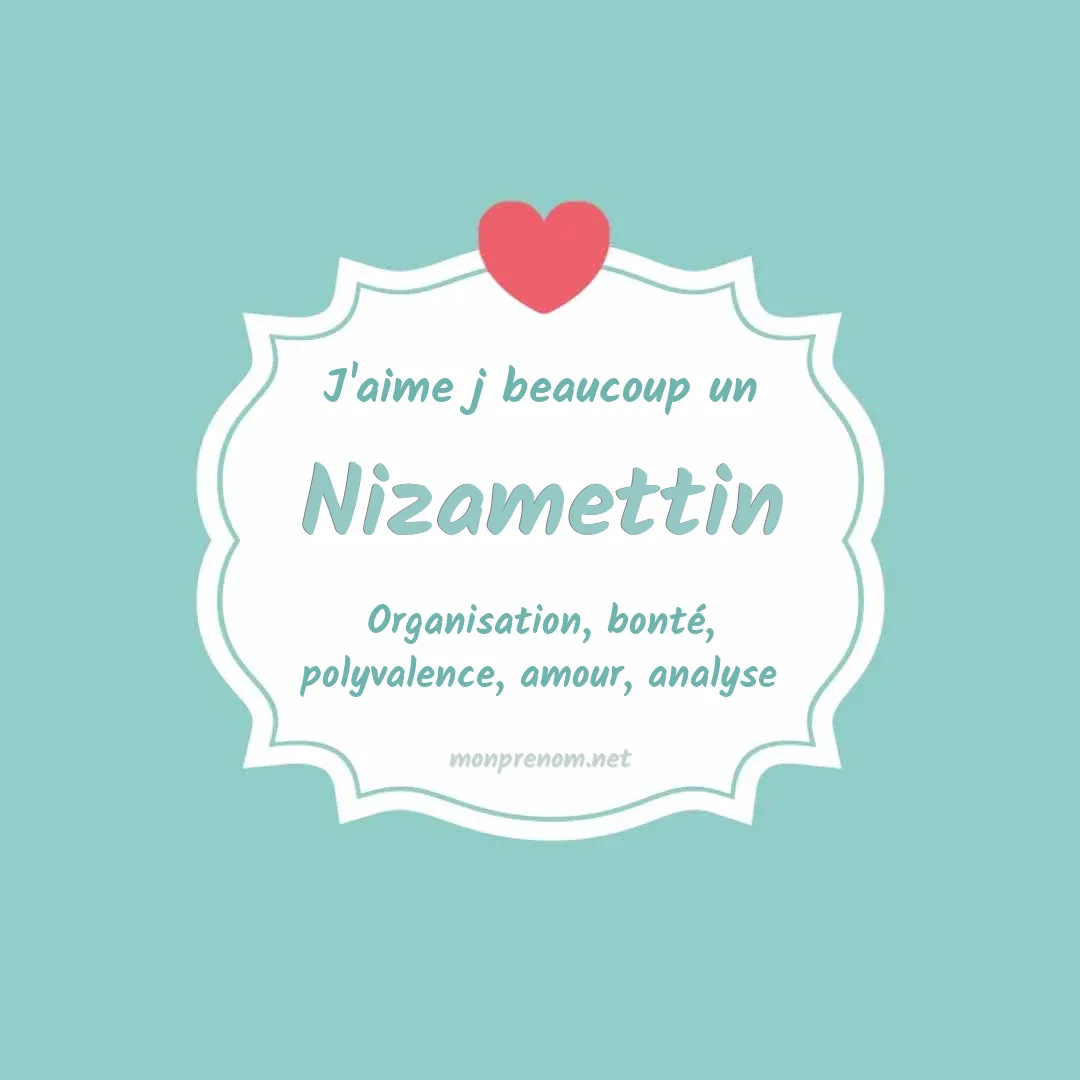 J'aime beaucoup Nizamettin