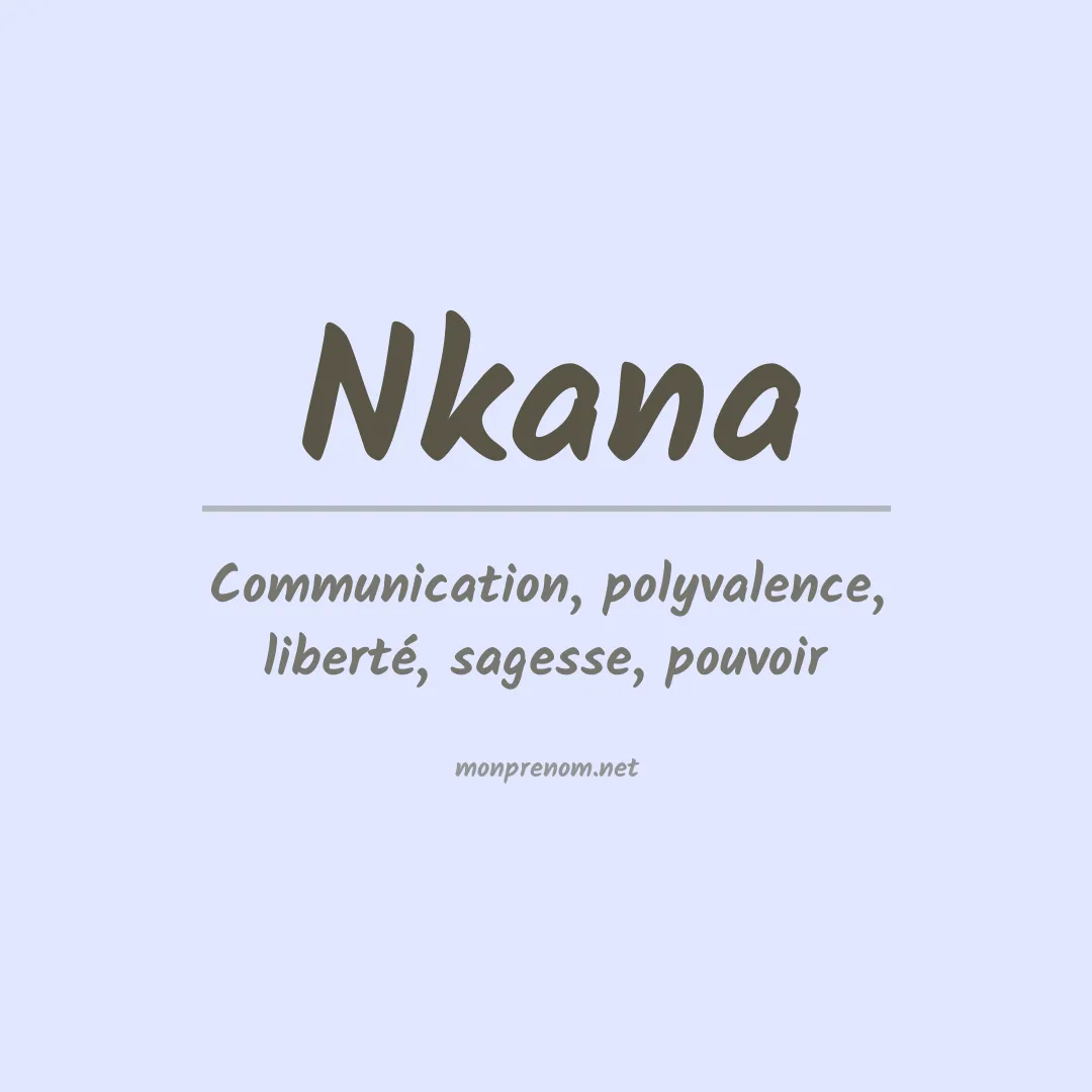 Signification du prénom Nkana