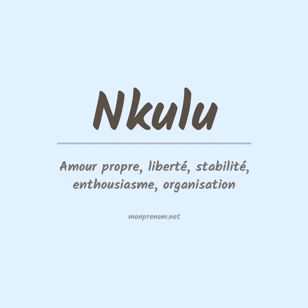 Signification du prénom Nkulu