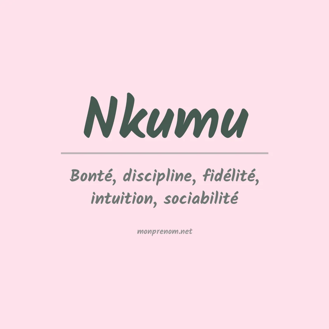 Signification du prénom Nkumu