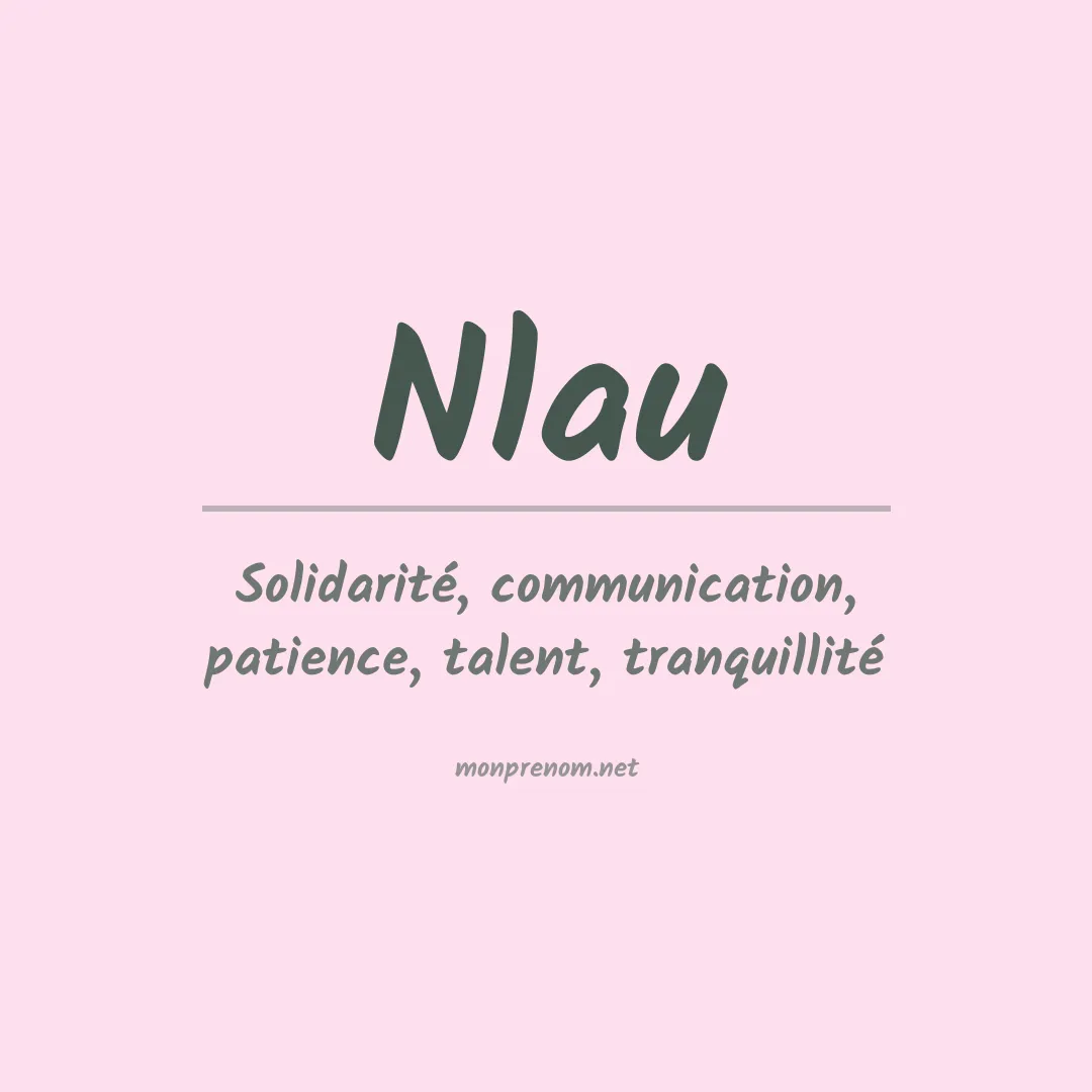 Signification du prénom Nlau
