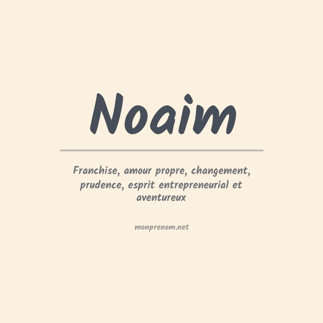 Signification du prénom Noaim