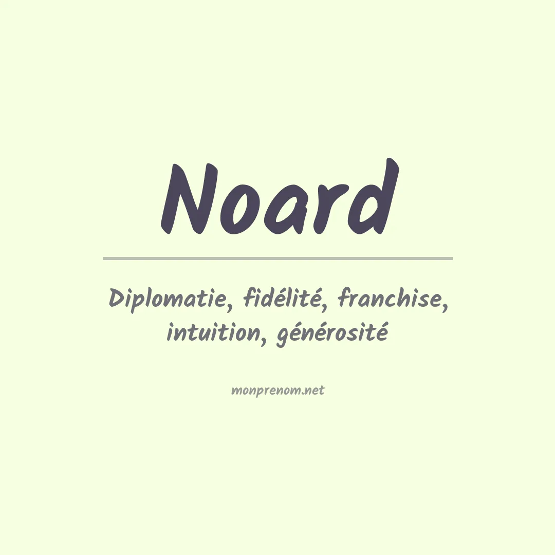 Signification du prénom Noard