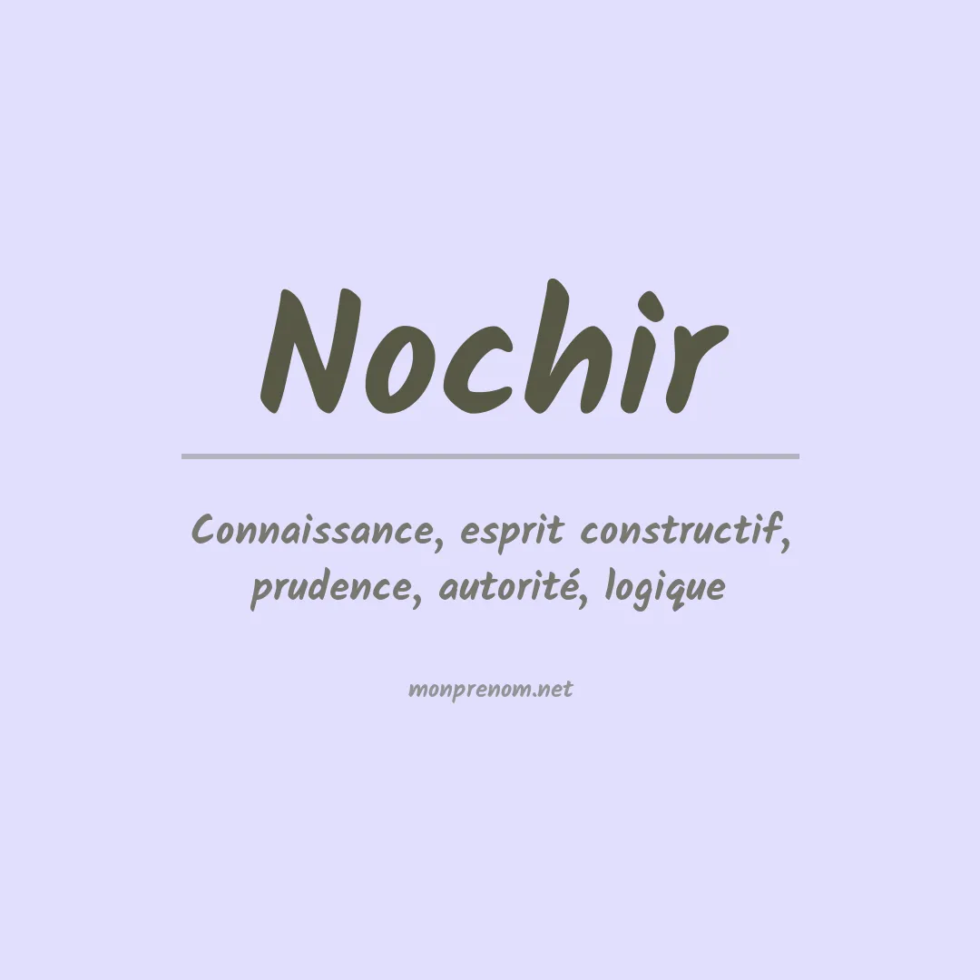Signification du prénom Nochir