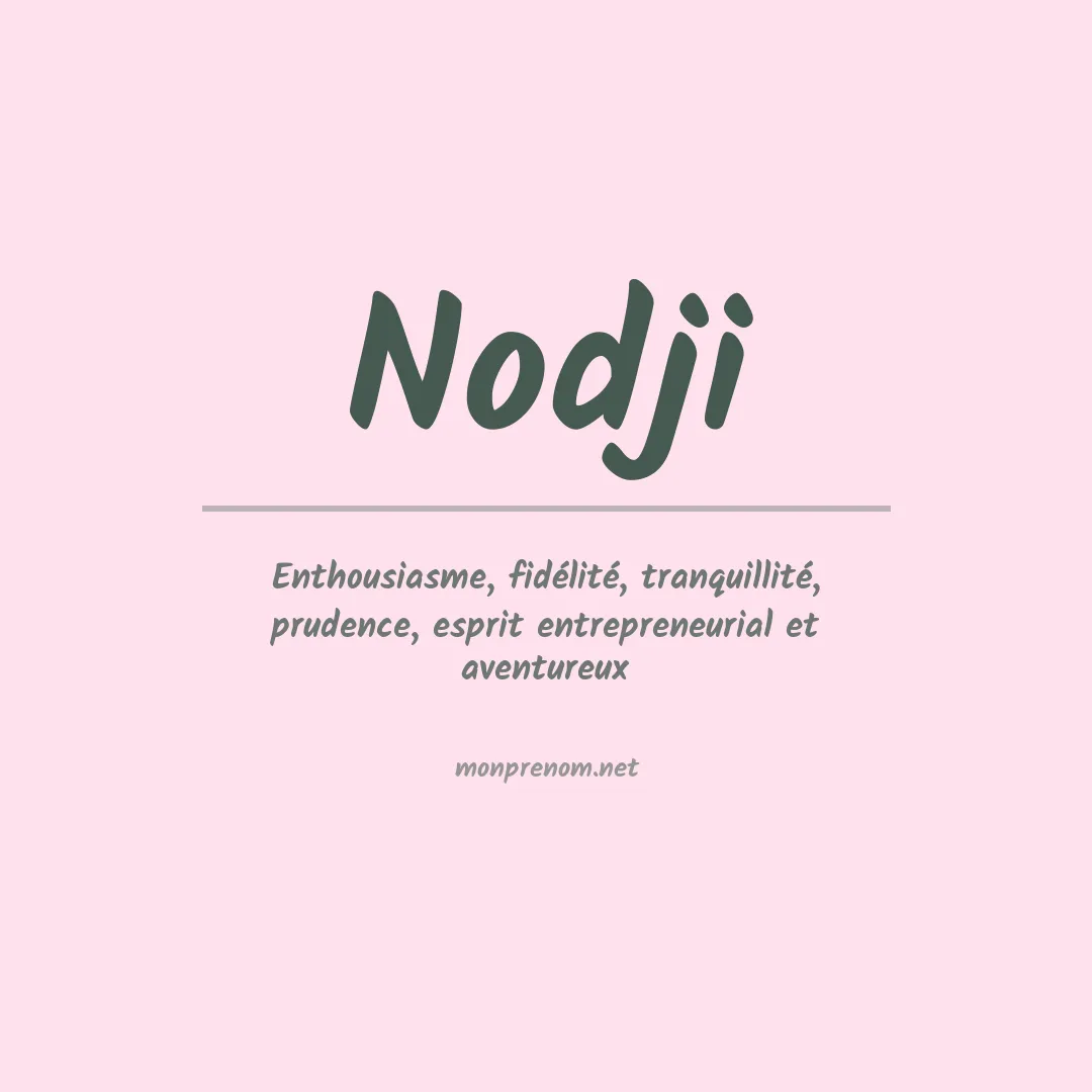 Signification du prénom Nodji