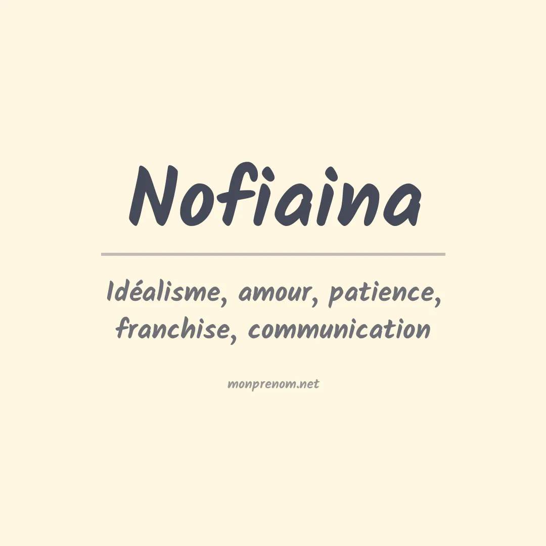 Signification du prénom Nofiaina