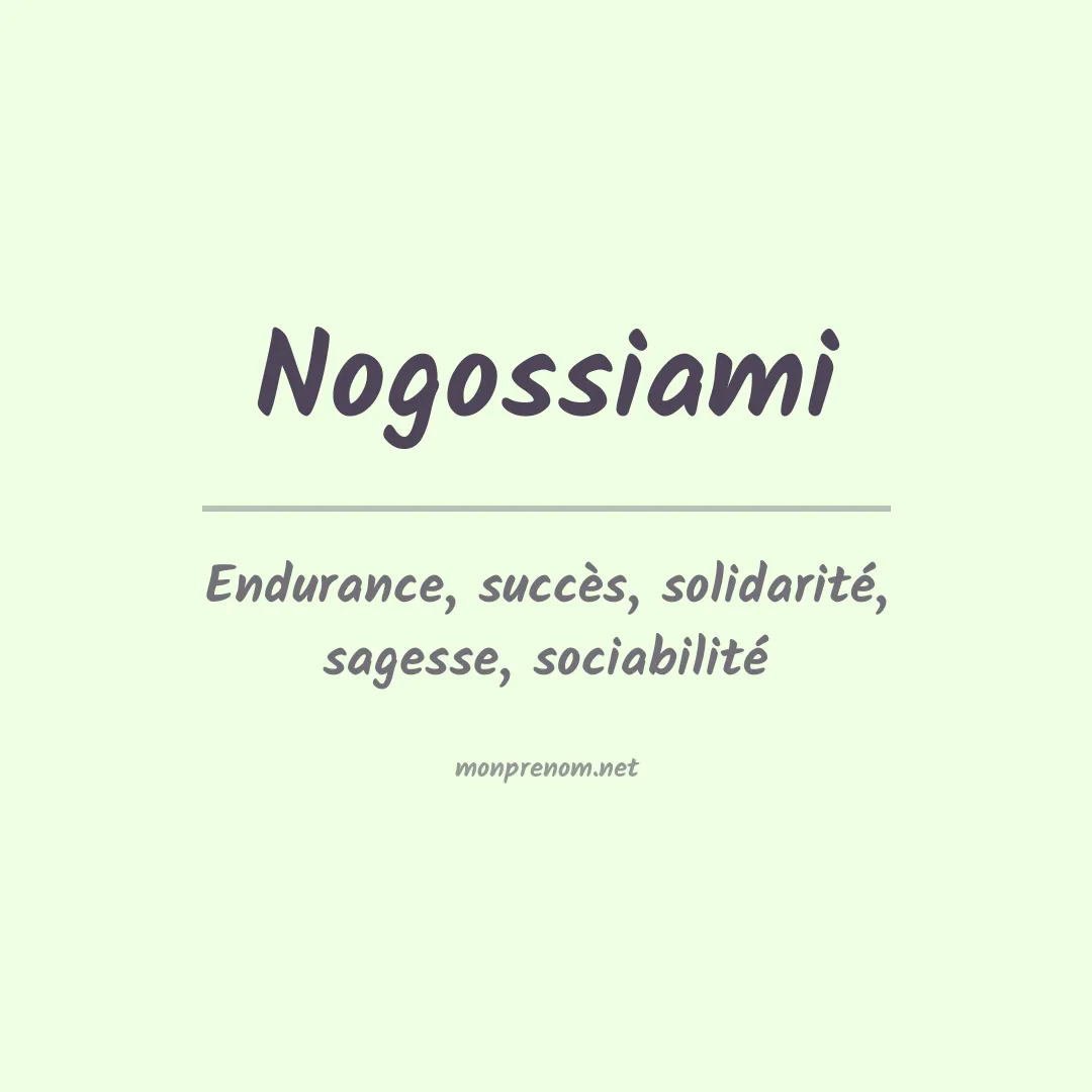 Signification du prénom Nogossiami