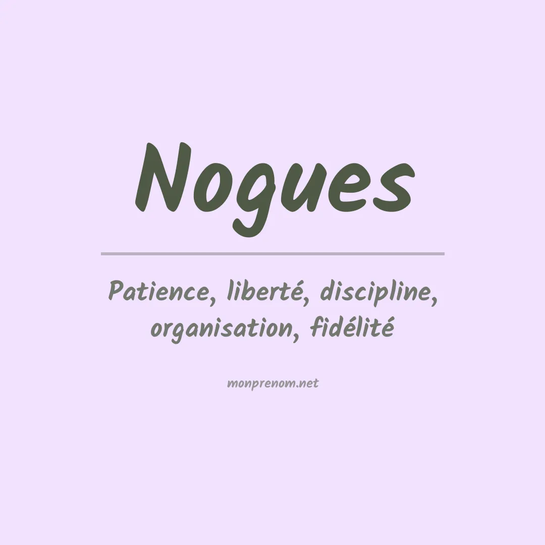Signification du prénom Nogues