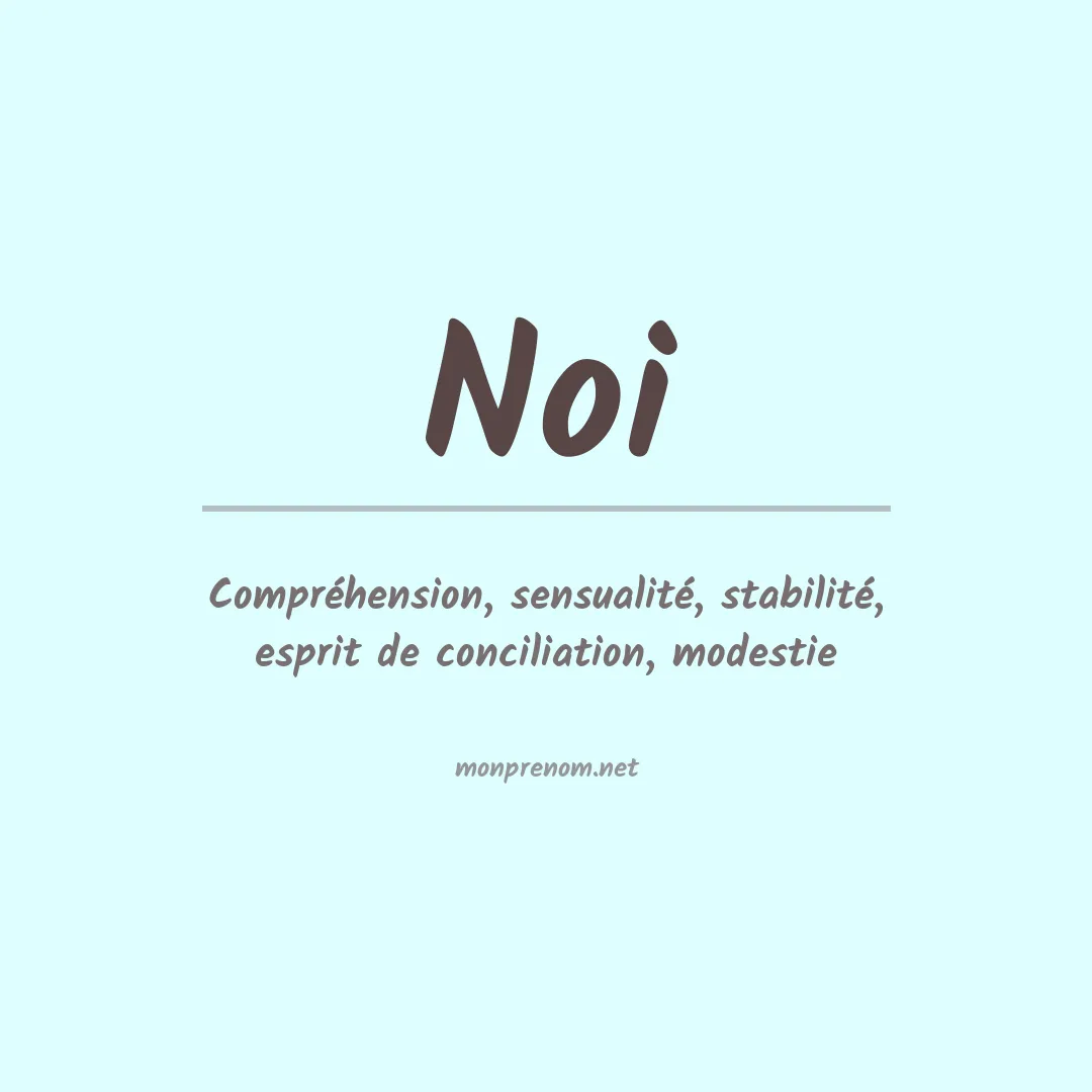 Signification du prénom Noi