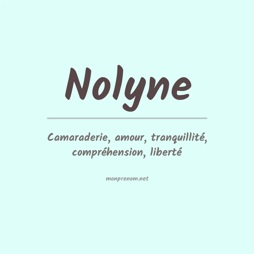 Signification du prénom Nolyne
