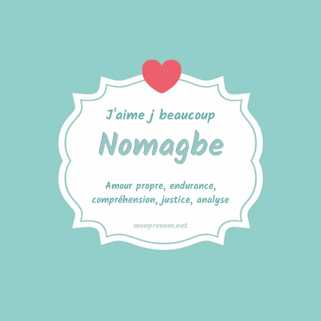 J'aime beaucoup Nomagbe