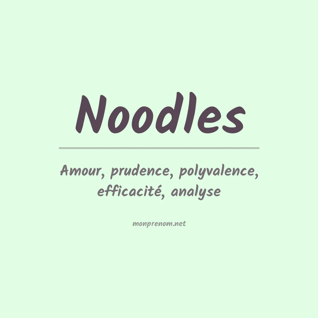 Signification du prénom Noodles