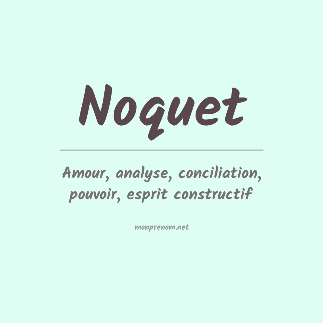 Signification du prénom Noquet