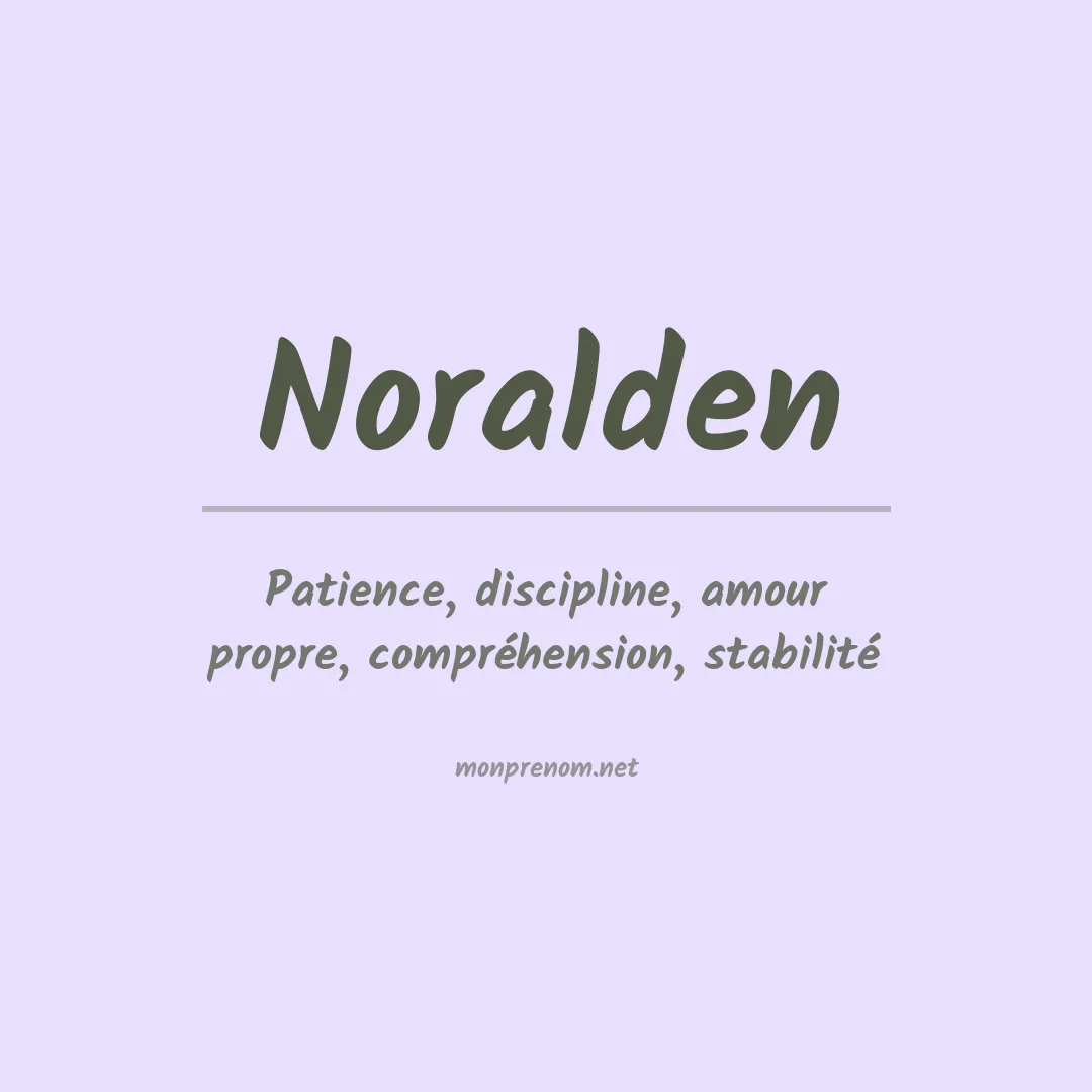 Signification du prénom Noralden