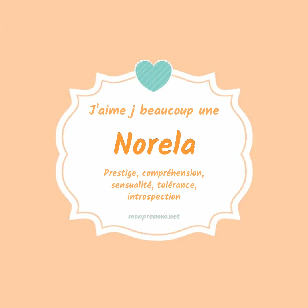J'aime beaucoup Norela