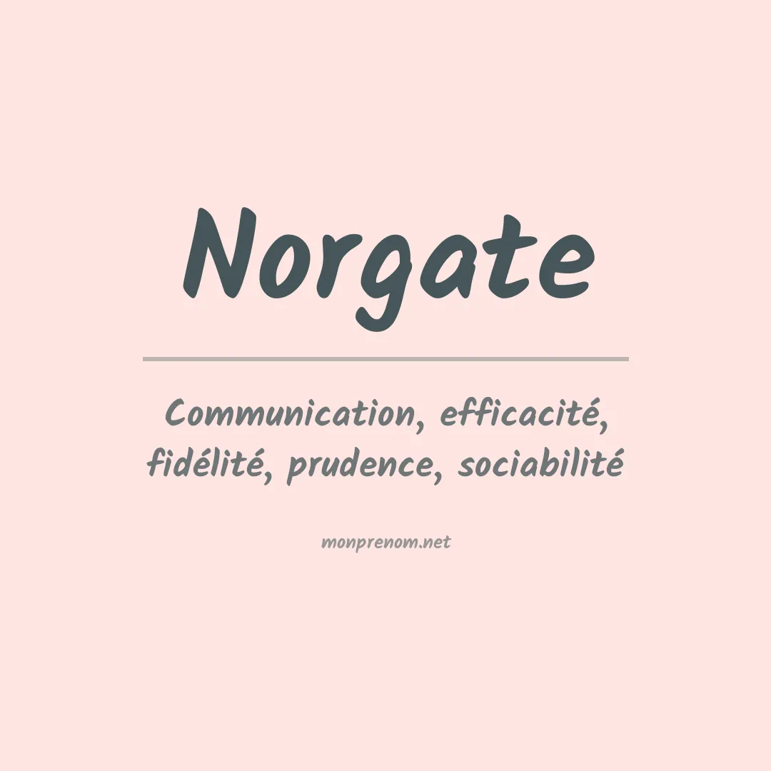 Signification du prénom Norgate