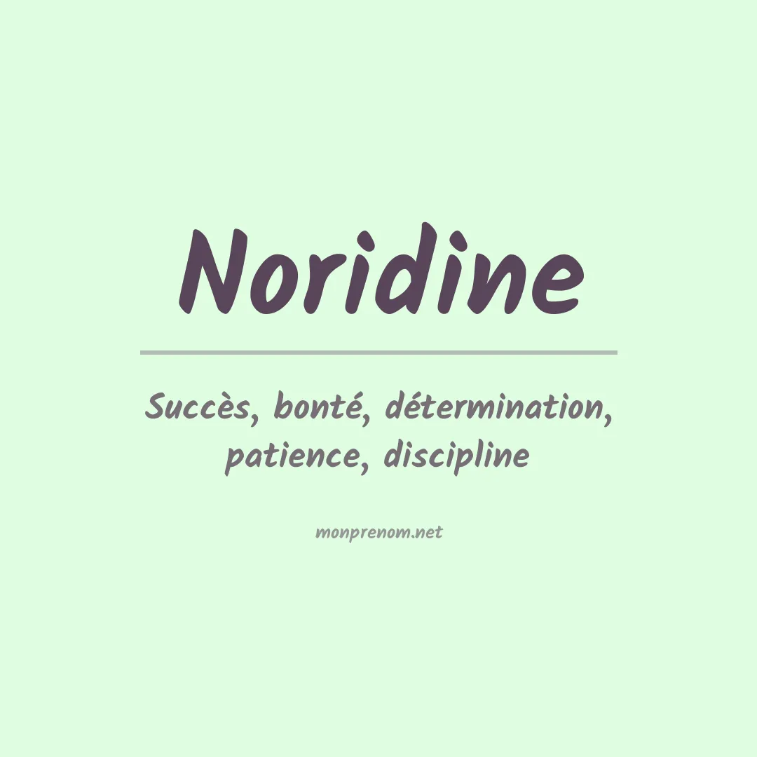 Signification du prénom Noridine