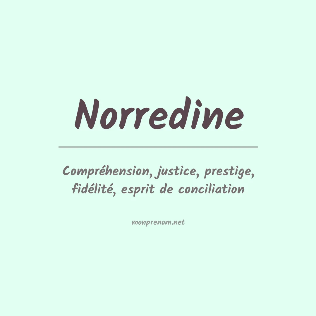Signification du prénom Norredine