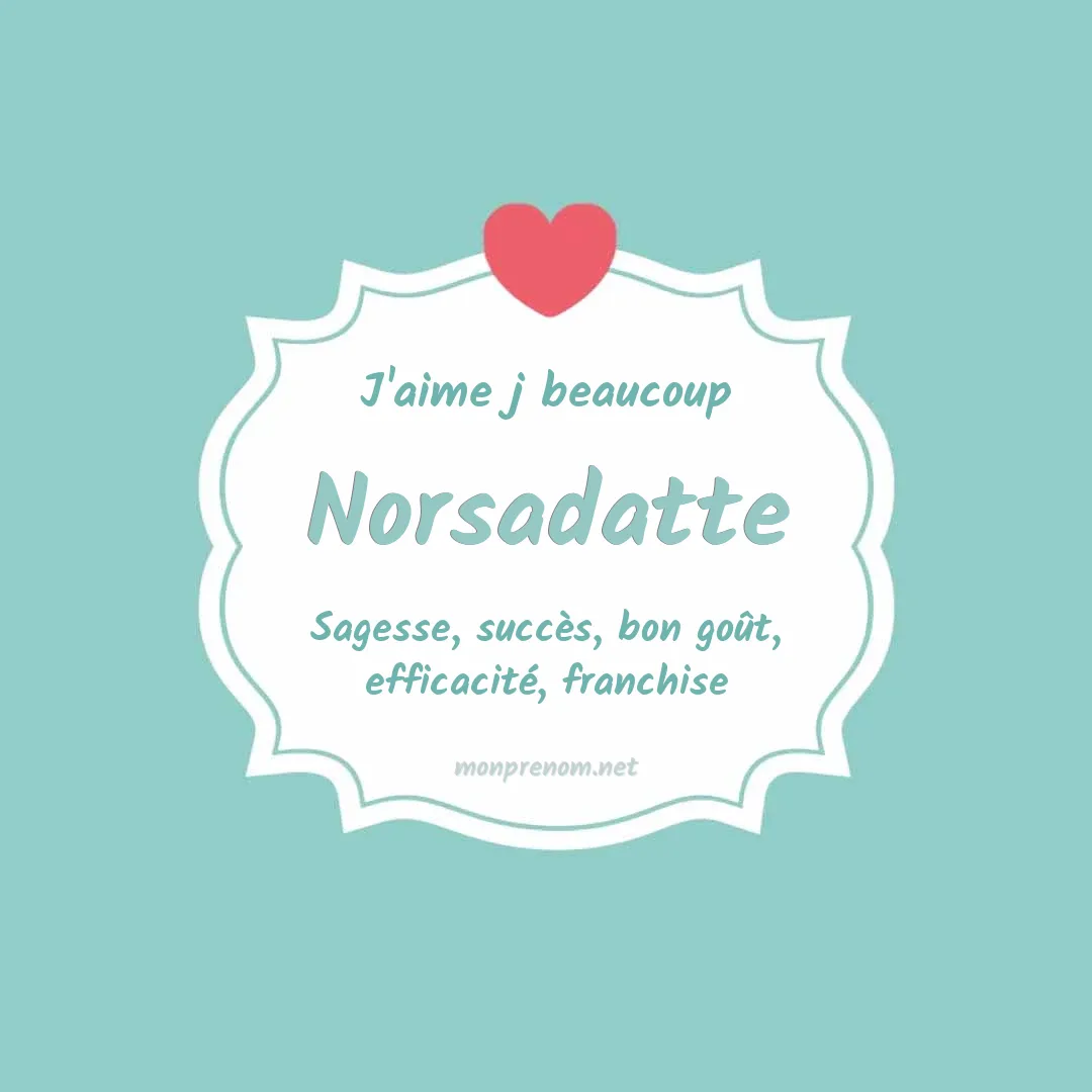 J'aime beaucoup Norsadatte